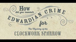 8.) How did you learn about Edwardian crime